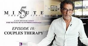5 Minute Therapy Tips - Episode 18: Couples Therapy