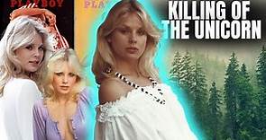 Killing of the Unicorn - Dorothy Stratten | Death of a Playmate