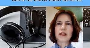 Digital Court Reporters - Who Are They and How to Become One