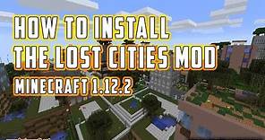 How to install the Lost Cities Mod Minecraft 1.12.2