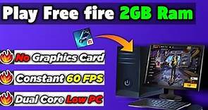 How To Play Free Fire On 2GB Ram PC/Laptop Without Graphics Card 🔥