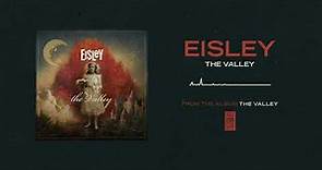 Eisley "The Valley"