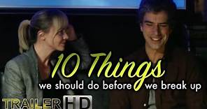 10 THINGS WE SHOULD DO BEFORE WE BREAK UP Trailer (2020) Christina Ricci, Romance Movie
