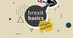 Brexit Basics: The single market explained