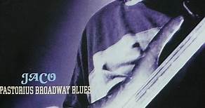 Jaco Pastorius - Broadway Blues