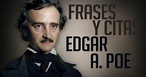 FRASES Y CITAS: Edgar Allan Poe