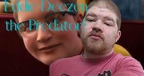 Eddie Deezen is a Predator