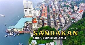 SANDAKAN CITY, Sabah, Borneo Malaysia | Part 47 [4K]