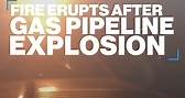Fire erupts after gas pipeline explosion in Oklahoma