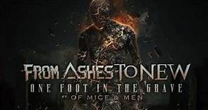 From Ashes To New ft Aaron Pauley from Of Mice & Men - One Foot In The Grave (Official Audio)