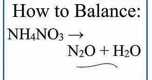 How to Balance NH4NO3 = N2O + H2O (Decomposition of NH4NO3)