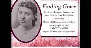 Finding Grace: The Lost Ingalls Sister and the End of the Frontier