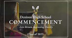 Denison High School Class of 2023 Graduation