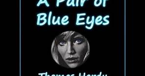 A Pair of Blue Eyes by Thomas Hardy (FULL audiobook) - part (1 of 8)