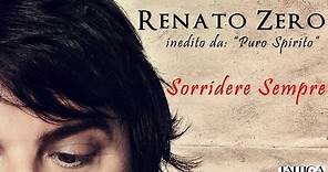 Renato Zero "Sorridere Sempre" - inedito da "Puro Spirito" nuovo album 2011(Lyrics/Parole/Karaoke)