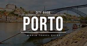 PORTO City Guide | Portugal | Travel Guide