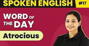 Word of the Day - Atrocious | Magnet Brains Spoken English Course | Meaning of Atrocious