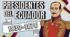 Presidentes del Ecuador 🇪🇨 | Historia Política del periodo 1830 - 1876