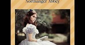 Northanger Abbey – Jane Austen (Full Classic Novel Audiobook)
