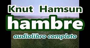 Knut Hamsun-audiolibro completo-"HAMBRE"