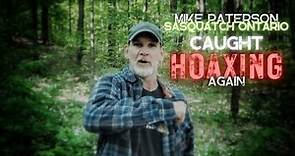 Sasquatch Ontario Caught Hoaxing (again) | Mike Paterson
