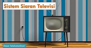 6 Sistem Siaran TV || Perbedaan Siaran TV Analog dan Digital - ( Dasar Telekomunikasi)