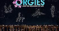 Orgies and the Meaning of Life streaming online