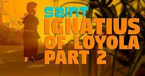 Story of Saint Ignatius of Loyola -Part -2- | English | Story of Saints
