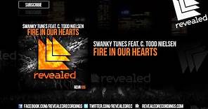Swanky Tunes feat. C. Todd Nielsen - Fire In Our Hearts (OUT NOW!)