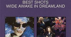 Pat Benatar - Best Shots / Wide Awake In Dreamland