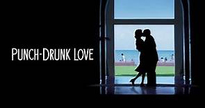 Punch-Drunk Love (2002) Bande annonce VF HD