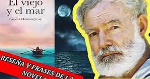 El viejo y el mar - Reseña y análisis - Hernest Hemingway.