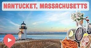 Best Things to Do in Nantucket, MA