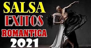 Las 25 mejores canciones de Salsa 2021 - Música Salsa - GRANDES EXITOS SALSA ROMANTICA