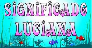 ✔Significado do Nome Luciana / Luciana Significado