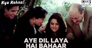 Aye Dil Laya Hai Bahaar - Video Song | Kya Kehna | Preity Zinta | Kavita Krishnamurthy & Hariharan