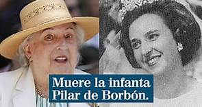 Muere la infanta Pilar, hermana mayor del Rey Juan Carlos, a los 83 años