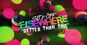 Set It Off - Better Than This