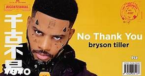 Bryson Tiller - No Thank You (Visualizer)