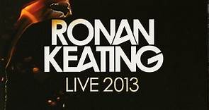 Ronan Keating - Live 2013: 26.01.2013 The O2 Arena London