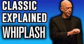 Whiplash Explained | Classic Explained Episode 20