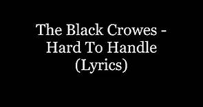 The Black Crowes - Hard To Handle (Lyrics HD)