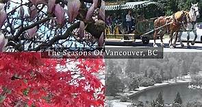 The Four Beautiful Seasons Of Vancouver, BC