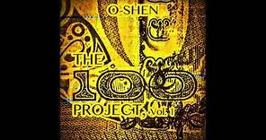 O-SHEN - The 100 Project, Vol. 1 (Promo)