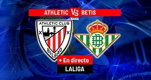Athletic Bilbao - Betis: resumen, resultado y goles | Marca