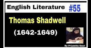E:-55. Thomas Shadwell Biography & Works