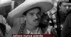"JALISCO NUNCA PIERDE" (1937)