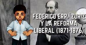 Federico Errázuriz y la Reforma Liberal (1871-1876) | Historia de Chile #31