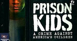 Prison Kids: Juvenile Justice in America: