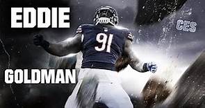 Eddie Goldman || Official Highlights ᴴᴰ || "Codeine Dreaming" || Chicago Bears